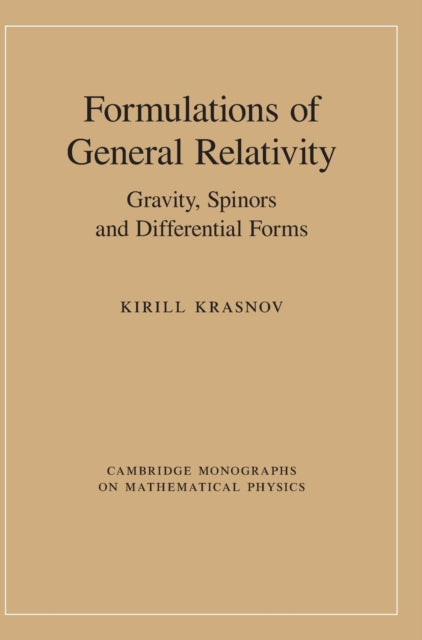 Formulations of General Relativity: Gravity, Spinors and Differential Forms