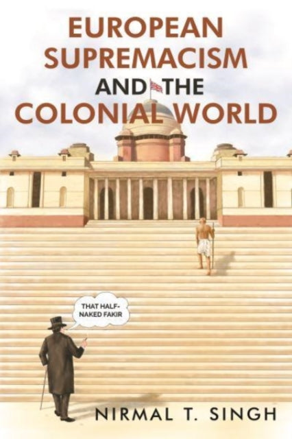 European Supremacism and the Colonial World