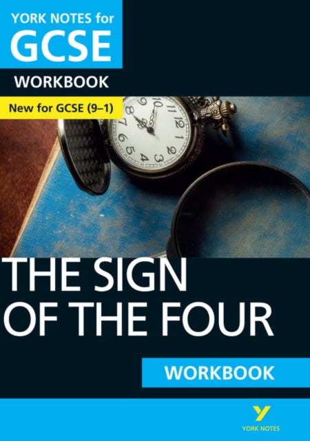 York Notes for GCSE (9-1): The Sign of the Four WORKBOOK - The ideal way to catch up, test your knowledge and feel ready for 2021 assessments and 2022 exams