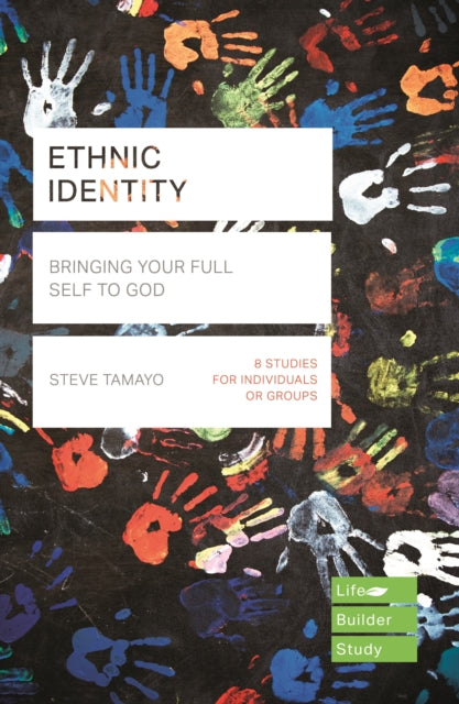 Ethnic Identity (Lifebuilder Bible Studies): Bringing Your Full Self to God