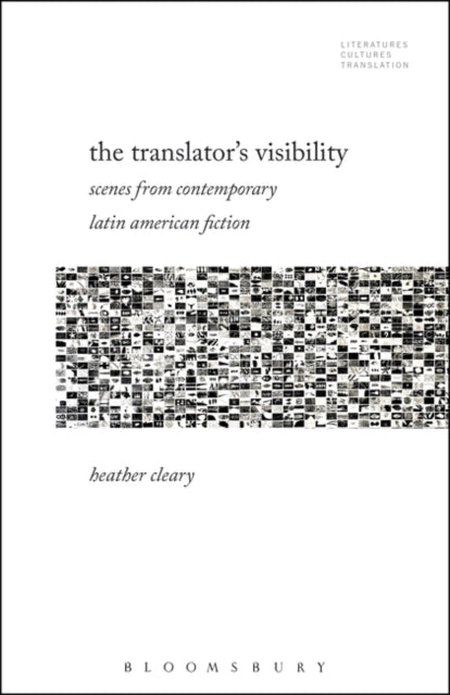 Translator's Visibility: Scenes from Contemporary Latin American Fiction