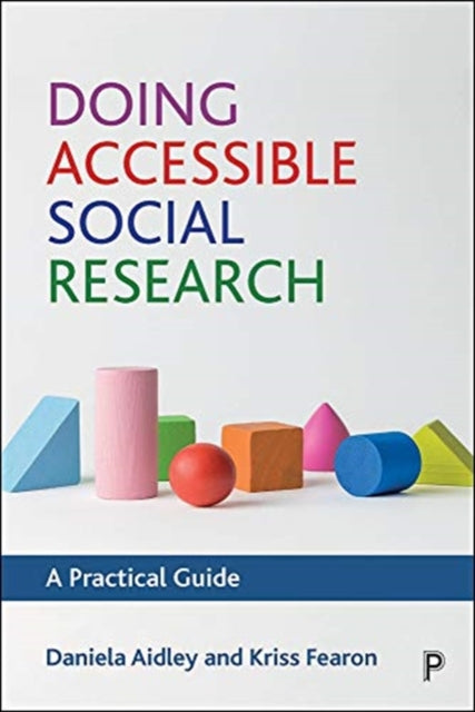 Doing Accessible Social Research: A Practical Guide