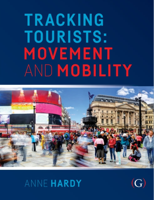 Tracking Tourists: Movement and Mobility