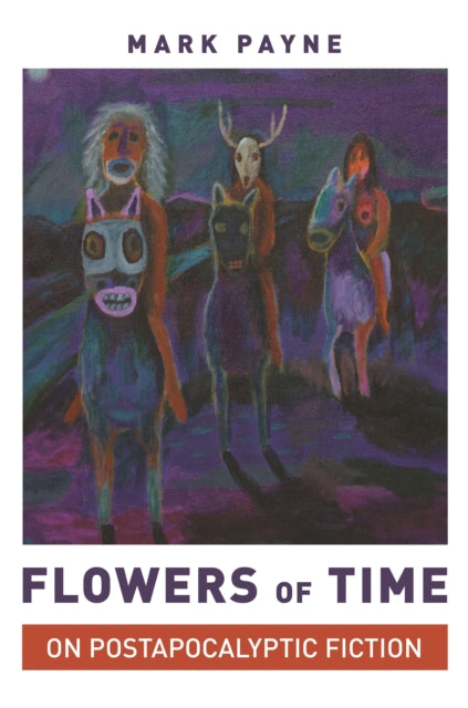 Flowers of Time: On Postapocalyptic Fiction