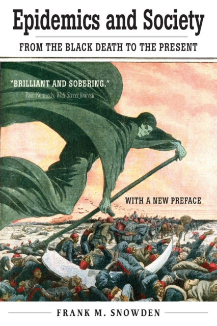 Epidemics and Society: From the Black Death to the Present