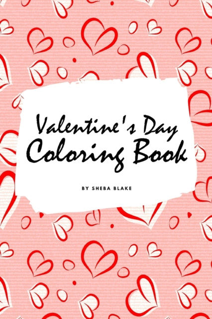 Valentine's Day Coloring Book for Teens and Young Adults (6x9 Coloring Book / Activity Book)