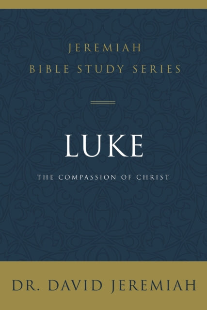 Luke: The Compassion of Christ