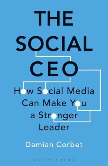 Social CEO: How Social Media Can Make You A Stronger Leader