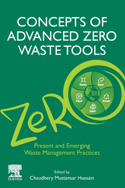 Concepts of Advanced Zero Waste Tools: Present and Emerging Waste Management Practices