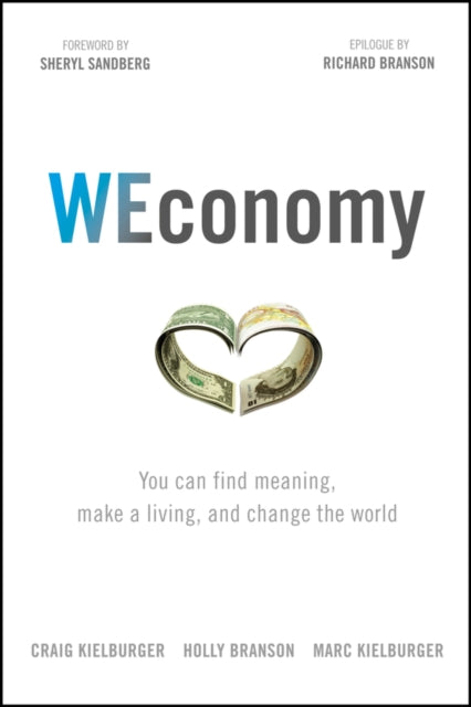 WEconomy: You Can Find Meaning, Make A Living, and Change the World