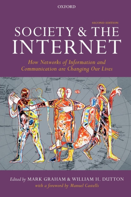 Society and the Internet: How Networks of Information and Communication are Changing Our Lives