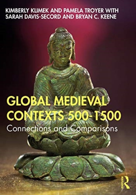 Global Medieval Contexts 500 - 1500: Connections and Comparisons