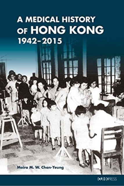 Medical History of Hong Kong - 1942-2015