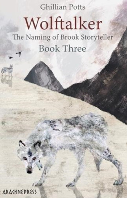 Wolftalker: Book Three of The Naming of Brook Storyteller