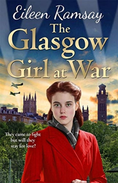 Glasgow Girl at War: The new heartwarming saga from the author of the G.I. Bride