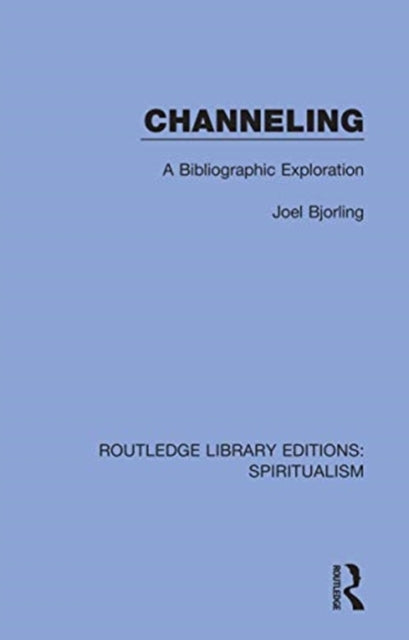 Channeling: A Bibliographic Exploration