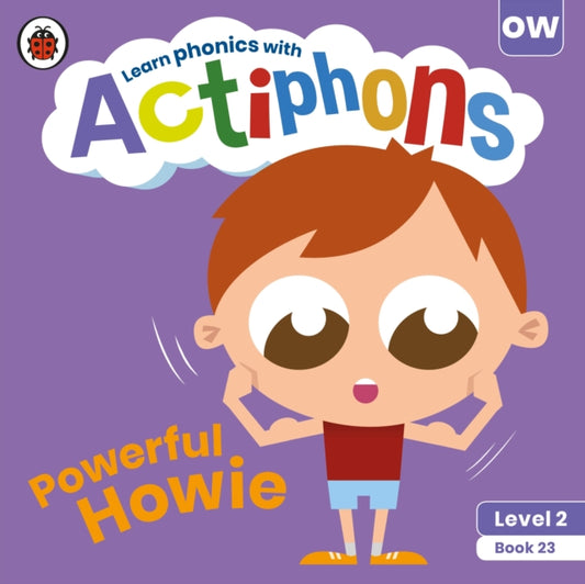 Actiphons Level 2 Book 23 Powerful Howie: Learn phonics and get active with Actiphons!