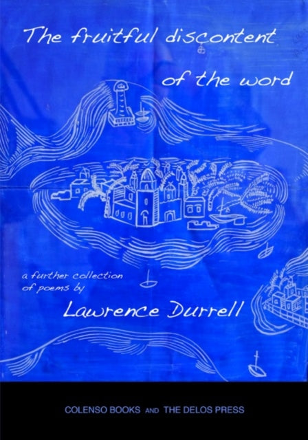 fruitful discontent of the word: a further collection of poems