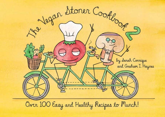 Vegan Stoner Cookbook 2: 100 Easy and Healthy Vegan Recipes to Munch