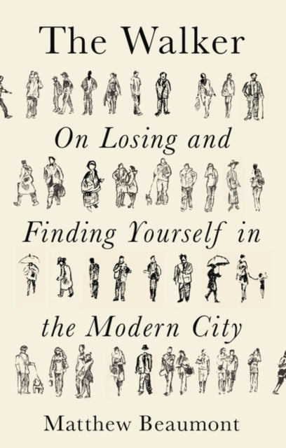 Walker: On Finding and Losing Yourself in the Modern City