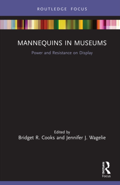 Mannequins in Museums: Power and Resistance on Display