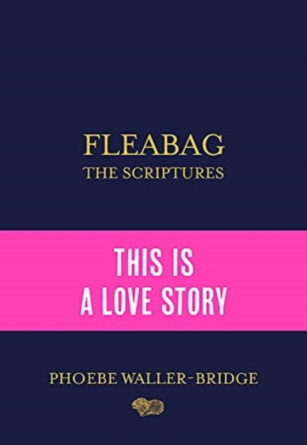 Fleabag: The Scriptures: The Sunday Times Bestseller