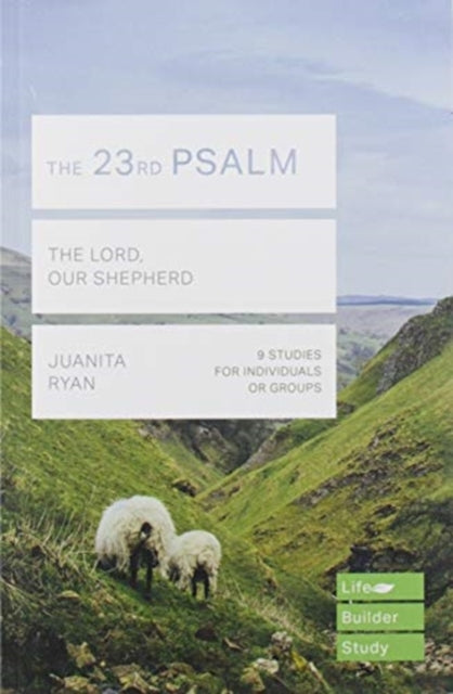 23rd Psalm (Lifebuilder Study Guides): The Lord, Our Shepherd