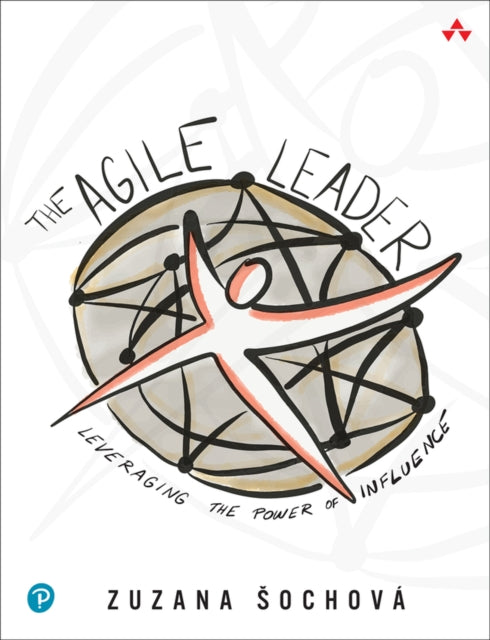 Agile Leader: Leveraging the Power of Influence
