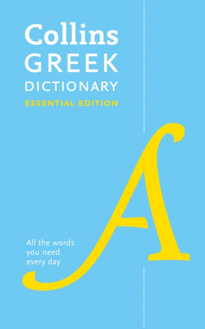Greek Essential Dictionary: All the Words You Need, Every Day