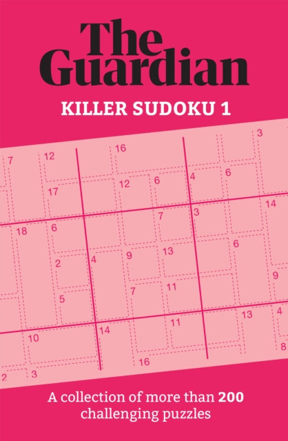 Guardian Killer Sudoku 1: A collection of more than 200 challenging puzzles