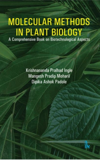 Molecular Methods in Plant Biology: A Comprehensive Book on Biotechnicological Aspects