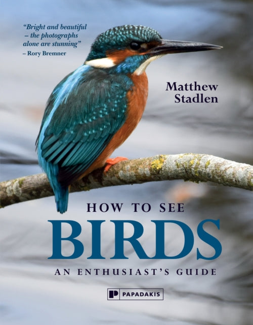 How to See Birds: An Enthusiast's Guide