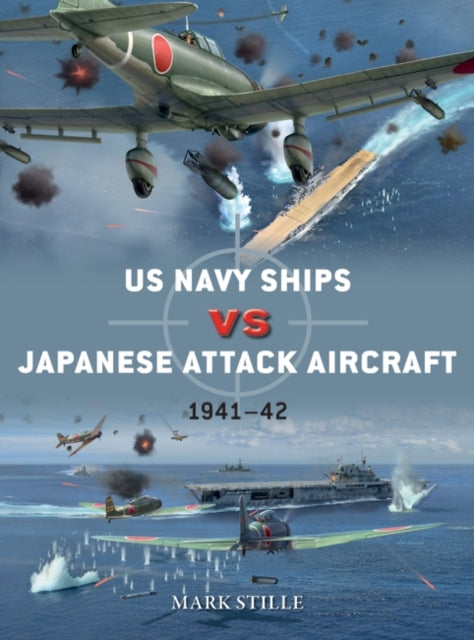 US Navy Ships vs Japanese Attack Aircraft: 1941-42