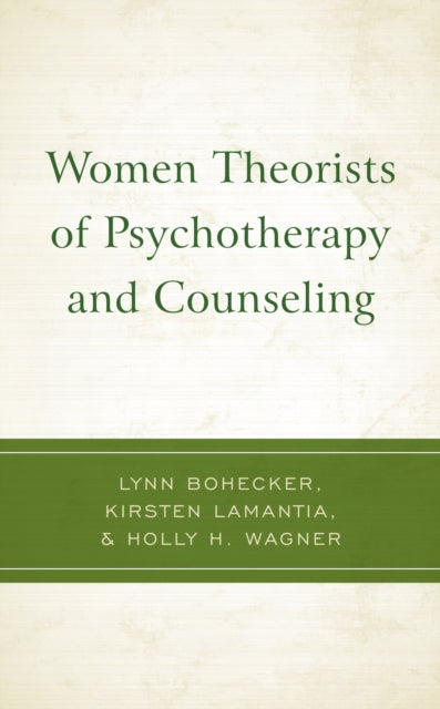 Women Theorists of Psychotherapy and Counseling