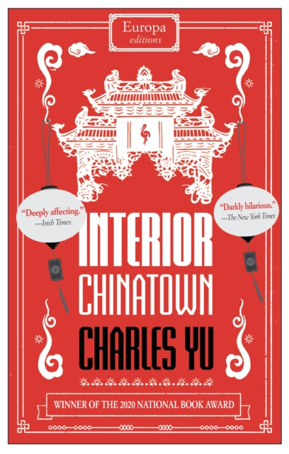 Interior Chinatown: WINNER OF THE NATIONAL BOOK AWARDS 2020