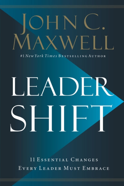 Leadershift: The 11 Essential Changes Every Leader Must Embrace