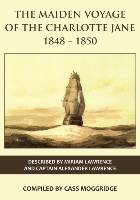 Maiden Voyage of the Charlotte Jane 1848-1850