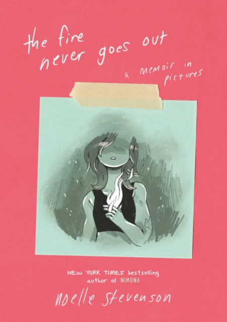 Fire Never Goes Out: A Memoir in Pictures