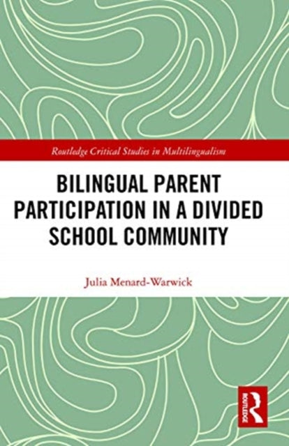 Bilingual Parent Participation in a Divided School Community