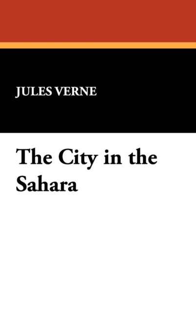 City in the Sahara: Part Two of The Barsac Mission
