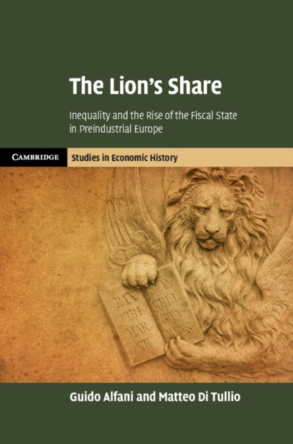 Lion's Share: Inequality and the Rise of the Fiscal State in Preindustrial Europe