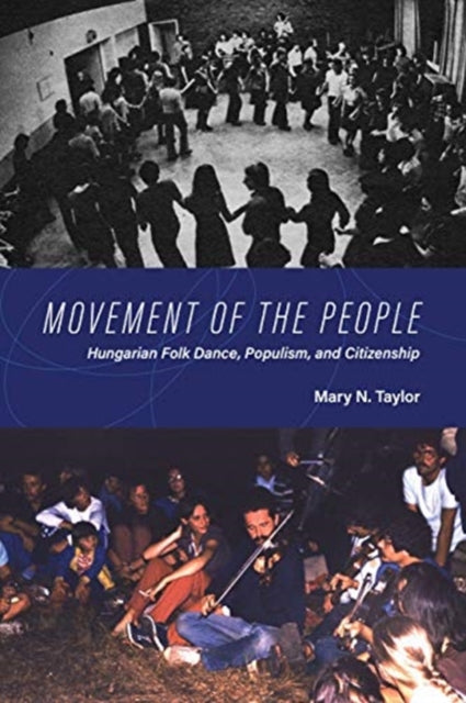 Movement of the People: Hungarian Folk Dance, Populism, and Citizenship