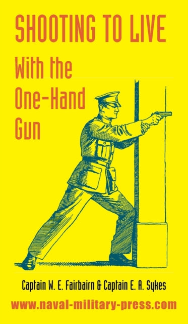 Shooting to Live: With The One-Hand Gun