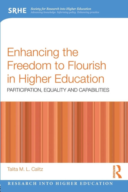 Enhancing the Freedom to Flourish in Higher Education: Participation, Equality and Capabilities