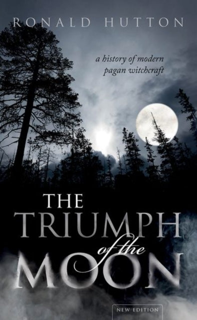 Triumph of the Moon: A History of Modern Pagan Witchcraft