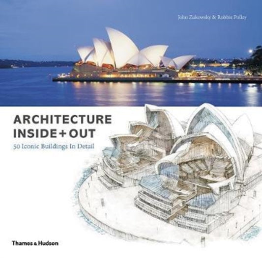 Architecture Inside + Out: 50 Iconic Buildings in Detail