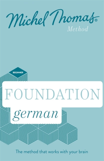 Foundation German New Edition (Learn German with the Michel Thomas Method): Beginner German Audio Course
