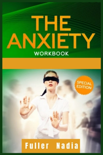 Anxiety Workbook: Get Relief from Social Anxiety, Panic Attacks, and Depression Through Cognitive Behavioral Therapy for Yourself and Your Children. Self Development Guide (2021 Edition)
