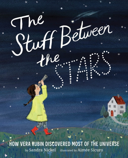 Stuff Between the Stars: How Vera Rubin Discovered Most of the Universe