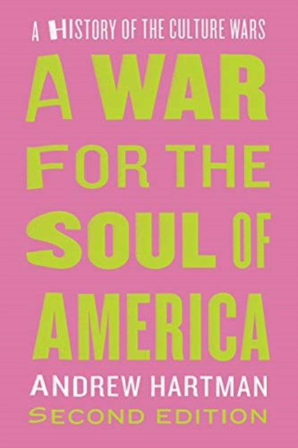 War for the Soul of America, Second Edition: A History of the Culture Wars
